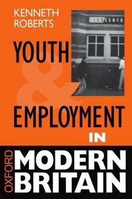 Youth and Employment in Modern Britain(English, Paperback, Roberts Kenneth)