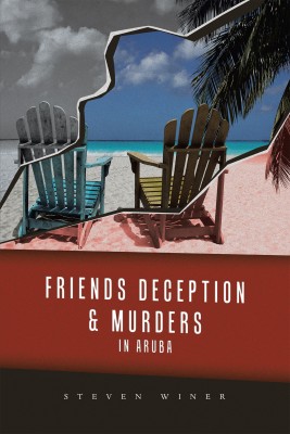 Friends Deception & Murders In Aruba(English, Paperback, Winer Steven)