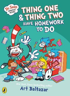Dr Seuss Graphic Novel: Thing One and Thing Two Have Homework to Do(English, Paperback, Baltazar Art)