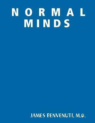 N O R M A L M I N D S(English, Paperback, Benvenuti M.D. James)