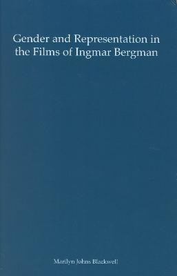 Gender and Representation in the Films of Ingmar Bergman(English, Hardcover, Blackwell Marilyn Johns)
