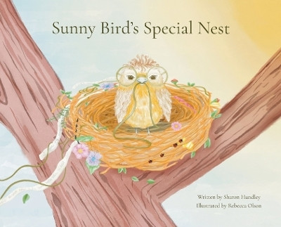 Sunny Bird's Special Nest(English, Hardcover, Hundley Sharon E)