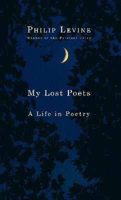 My Lost Poets(English, Paperback, Levine Philip)