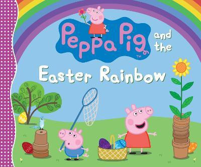 Peppa Pig and the Easter Rainbow(English, Hardcover, Candlewick Press)