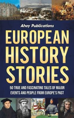 European History Stories(English, Hardcover, Publications Ahoy)
