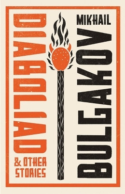 Diaboliad and Other Stories: New Translation(English, Paperback, Bulgakov Mikhail)