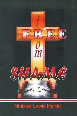Free from Shame(English, Paperback, Martin Minister Lewis)