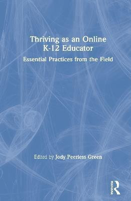 Thriving as an Online K-12 Educator(English, Hardcover, unknown)