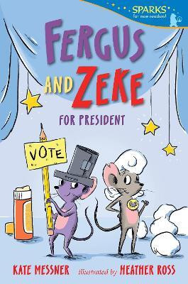 Fergus and Zeke for President(English, Paperback, Messner Kate)