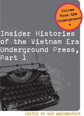Insider Histories of the Vietnam Era Underground Press, Part 1(English, Paperback, unknown)
