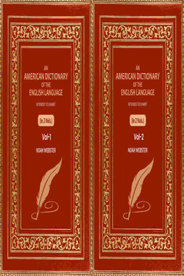 An American Dictionary of the English Language: Intended to Exhibit 2 Vols. Set(Paperback, Noah Webster)