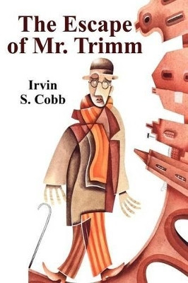 The Escape of Mr. Trimm(English, Paperback, Cobb Irvin S)