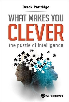 What Makes You Clever: The Puzzle Of Intelligence(English, Hardcover, Partridge Derek)