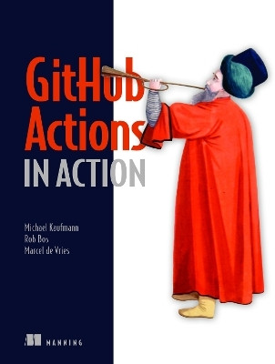 GitHub Actions in Action(English, Hardcover, Kaufmann Michael)