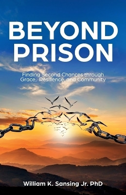 Beyond Prison(English, Paperback, Sansing William Kenneth)