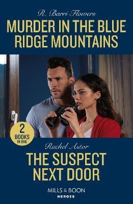 Murder In The Blue Ridge Mountains / The Suspect Next Door(English, Paperback, Flowers R. Barri)