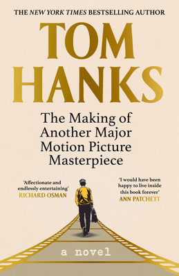 The Making of Another Major Motion Picture Masterpiece(English, Paperback, Hanks Tom)