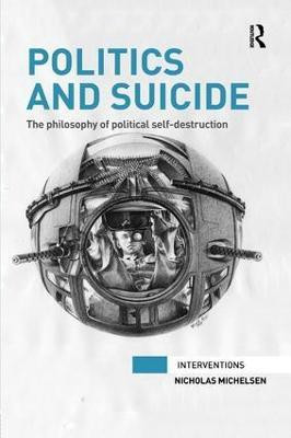 Politics and Suicide(English, Paperback, Michelsen Nicholas)