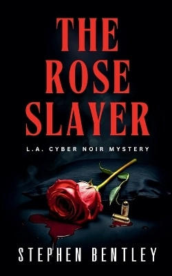The Rose Slayer(English, Paperback, Bentley Stephen)