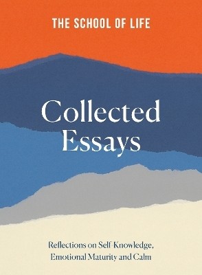 The School of Life: Collected Essays(English, Hardcover, The School of Life)