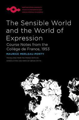 The Sensible World and the World of Expression(English, Paperback, Merleau-Ponty Maurice)