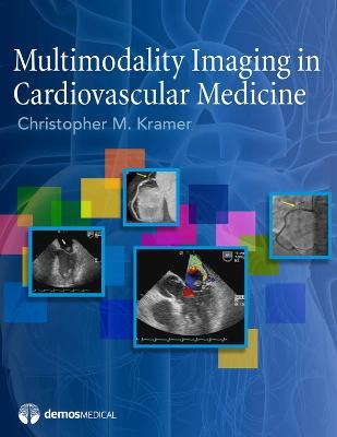Multimodality Imaging in Cardiovascular Medicine(English, Hardcover, Kramer Christopher)