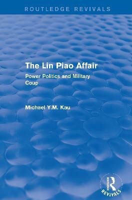 The Lin Piao Affair (Routledge Revivals)(English, Paperback, unknown)