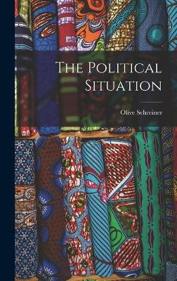 The Political Situation(English, Hardcover, Schreiner Olive)