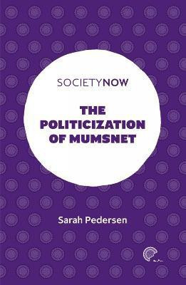 The Politicization of Mumsnet(English, Paperback, Pedersen Sarah)