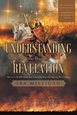 Understanding the Book of Revelation(English, Paperback, Milligan Ira)