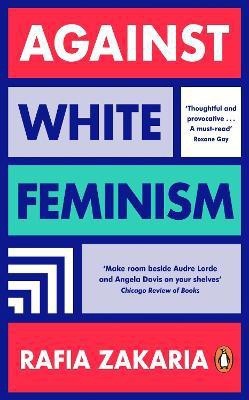 Against White Feminism(English, Paperback, Zakaria Rafia)