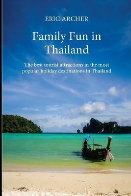 Family Fun in Thailand(English, Paperback, Archer Eric)