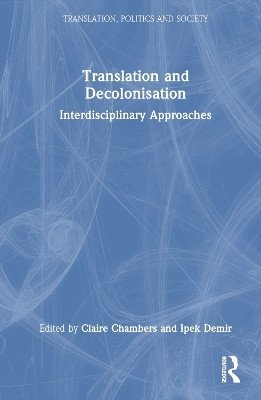 Translation and Decolonisation(English, Hardcover, unknown)