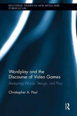 Wordplay and the Discourse of Video Games(English, Paperback, Paul Christopher A.)