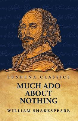 Much Ado About Nothing(English, Paperback, Shakespeare William)