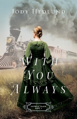 With You Always(English, Paperback, Hedlund Jody)