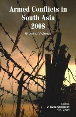 Armed Conflicts in South Asia 2008  - Growing Violence(English, Hardcover, unknown)