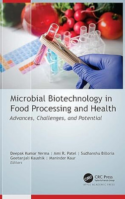 MICROBIAL BIOTECHNOLOGY IN FOOD PROCESSING AND HEALTH(Hardcover, Verma, Deepak Kumar)