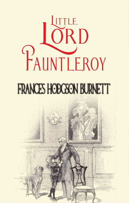 Little Lord Fauntleroy(Paperback, Frances Hodgson Burnett)