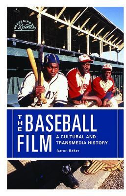 The Baseball Film(English, Electronic book text, Baker Aaron)