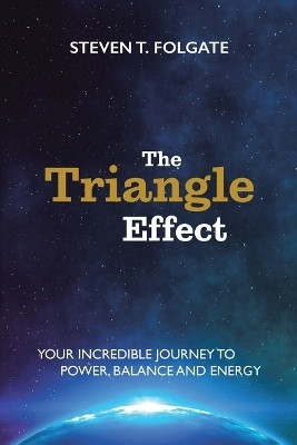 The Triangle Effect(English, Paperback, Folgate Steven T)