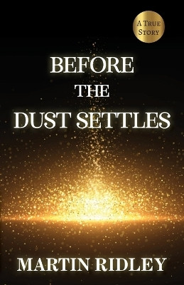 Before the Dust Settles(English, Paperback, Ridley Martin)