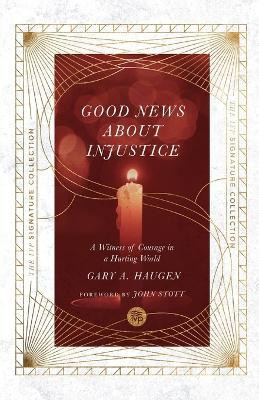 Good News About Injustice - A Witness of Courage in a Hurting World(English, Paperback, Haugen Gary A.)