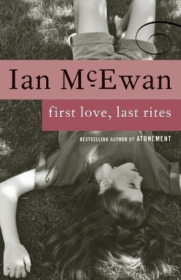 First Love, Last Rites(English, Paperback, McEwan Ian)