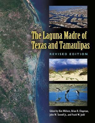 The Laguna Madre of Texas and Tamaulipas, Second Edition Volume 36(English, Hardcover, unknown)