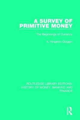 A Survey of Primitive Money(English, Paperback, Quiggin A. Hingston)