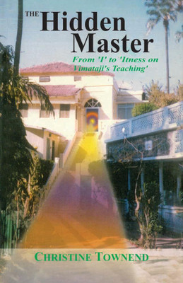 The Hidden Master: From I to Itness on Vimalaji's Teaching(Paperback, Christine Townend)