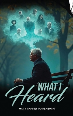 What I Heard(English, Hardcover, Ranney Hagenbuch Mary)