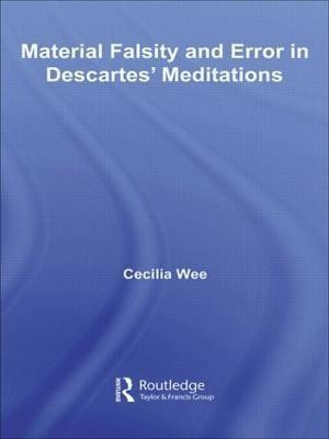 Material Falsity and Error in Descartes' Meditations(English, Paperback, Wee Cecilia)