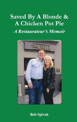 Saved by a Blonde & a Chicken Pot Pie(English, Hardcover, Spivak Bob)
